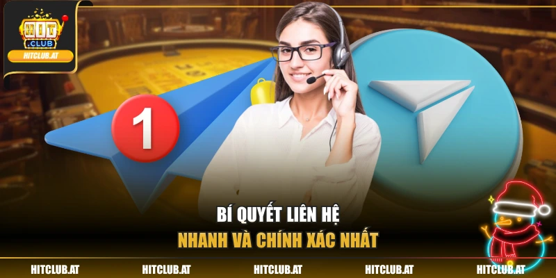 Bí quyết liên hệ nhanh và chính xác nhất