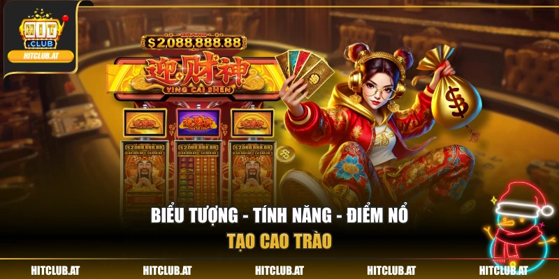 Biểu tượng – tính năng – điểm nổ tạo cao trào