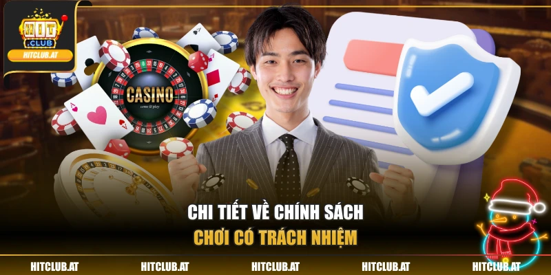 Chi tiết chính sách chơi có trách nhiệm áp dụng
