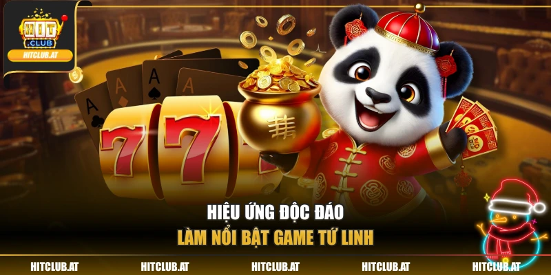 Hiệu ứng độc đáo làm nổi bật game Tứ Linh