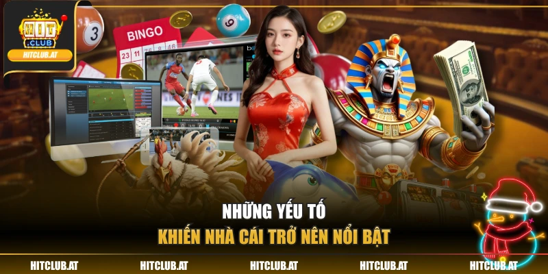 Những yếu tố làm nhà cái trở nên nổi bật
