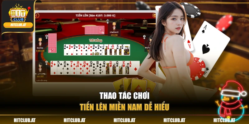 Thao tác chơi tiến lên miền Nam dễ hiểu
