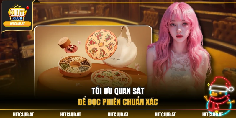 Tối ưu quan sát để đọc phiên chuẩn xác