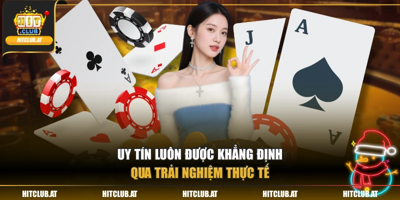 Uy tín luôn được khẳng định qua trải nghiệm thực tế